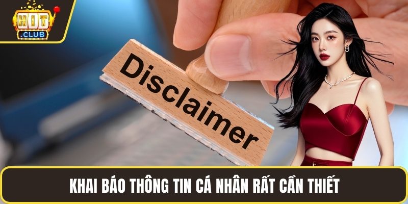 Khai báo thông tin cá nhân rất cần thiết