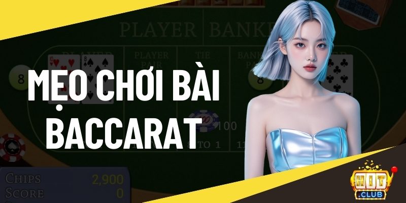 Mẹo chơi bài baccarat