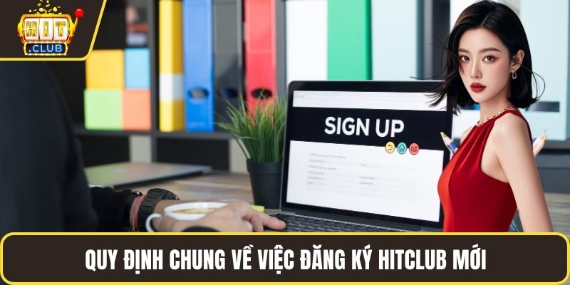 Quy định chung về việc đăng ký HITCLUB mới